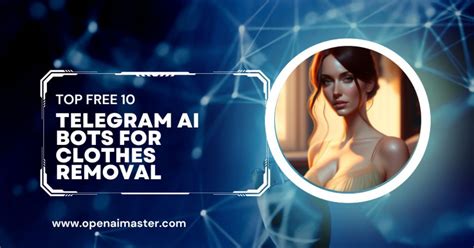 telegram undress bots|10 Best Telegram AI Bots for Clothes Removal: Free